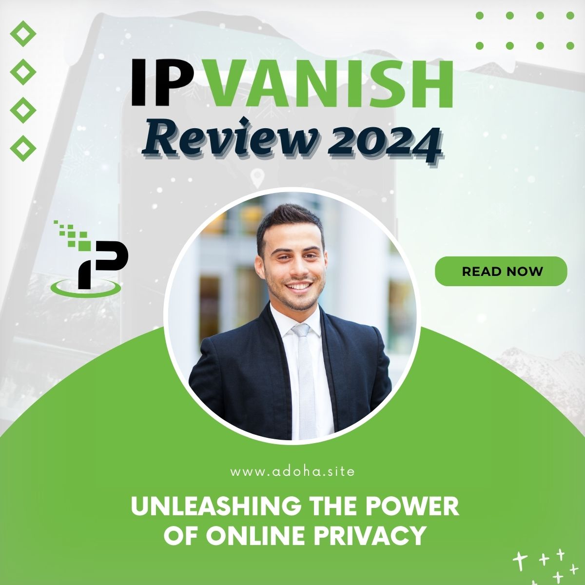 Read more about the article IPVanish Review 2024: Unleashing the Power of Online Privacy